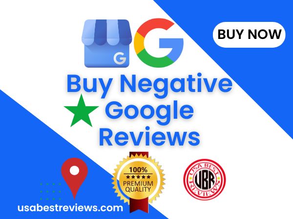 Buy Negative Google Reviews